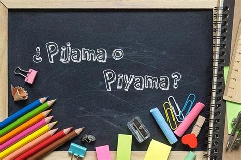 cómo se escribe pijamada|como se escribe piyama.